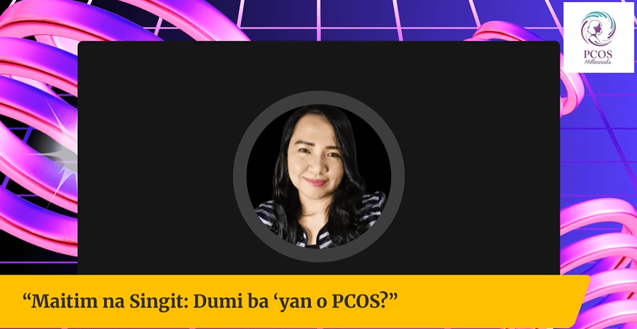 🎙️ PCOS Millennials Podcast: Maitim na Singit “Dumi ba ‘Yan o&nbsp;PCOS?”